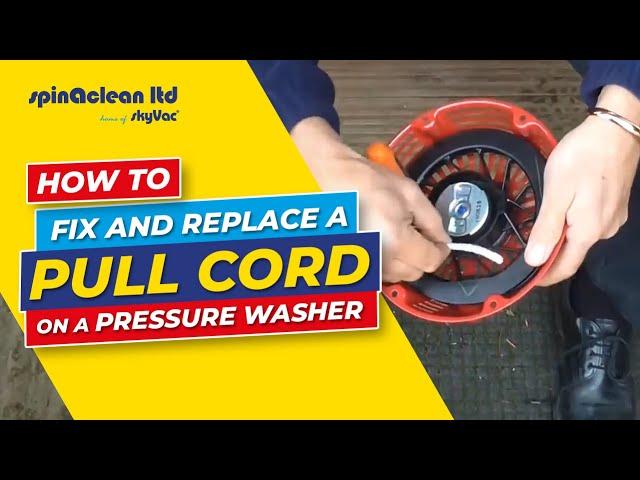 How to: Fix and Replace a Pull Cord on a Pressure Washer