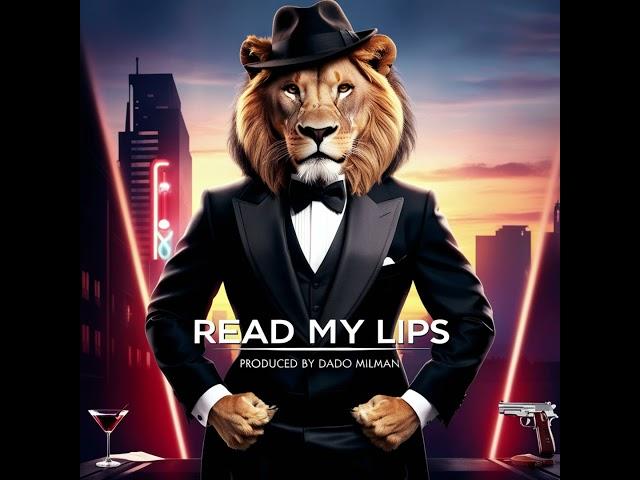 Read My Lips - Dado Milman | 2025 Hip Hop Music