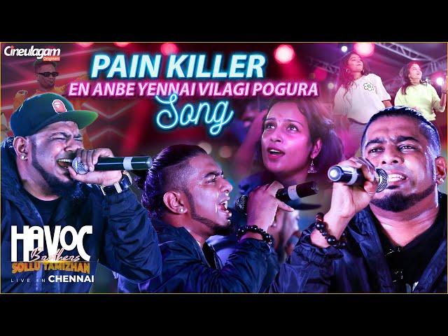 PainKiller Song Live Performance | Havoc Brothers Live In Chennai | En Anbe Yendi Vilagi Pogura