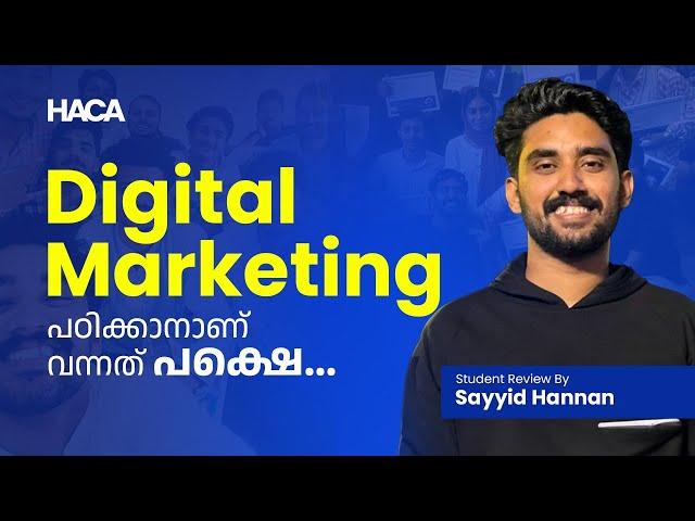 Digital Marketing പഠിക്കാനാണ് വന്നത് പക്ഷെ.....| HACA | Digital Marketing Course in Kerala