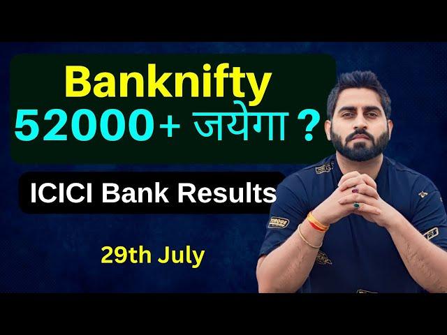 Nifty & Banknifty BULL Move I Prediction for 29th July I Icici Bank Results