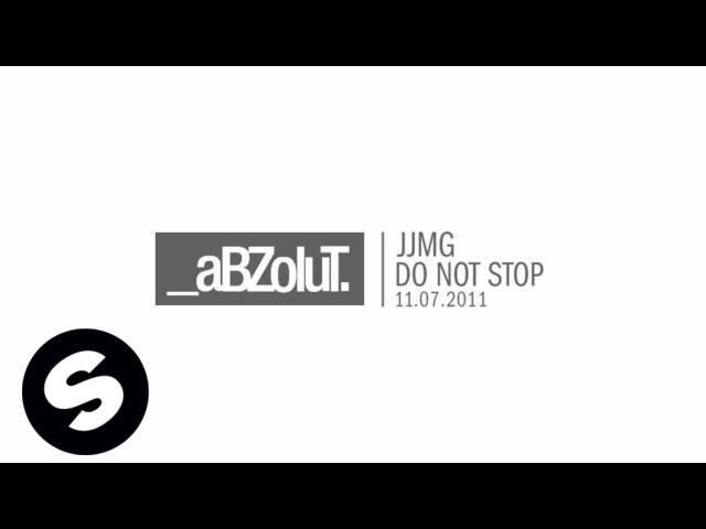 JJMG - Do Not Stop [Exclusive Preview]