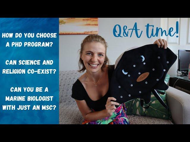 Q&A time! Choosing a PhD program | Science & religion | Do you need a PhD to be a marine biologist?