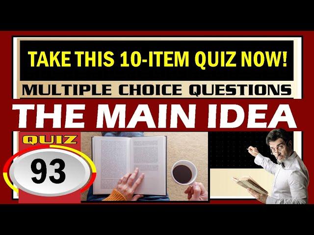 Quiz 93:  THE MAIN IDEA