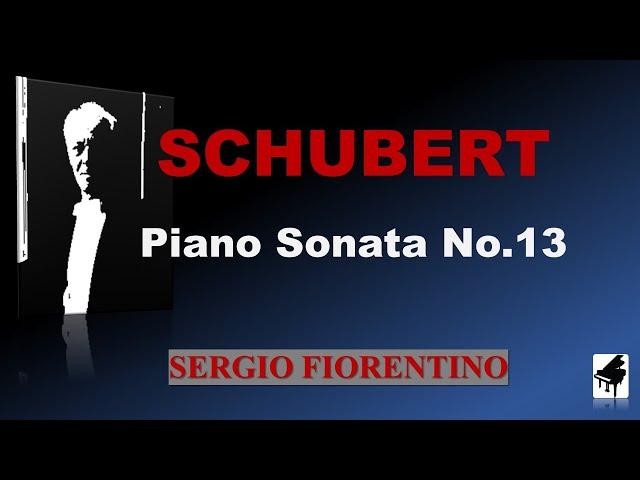 Schubert l Piano Sonata No.13 l Sergio Fiorentino