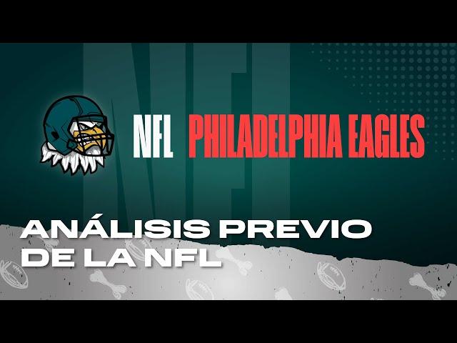 La Perrada | Philadelphia Eagles análisis para la temporada 2024