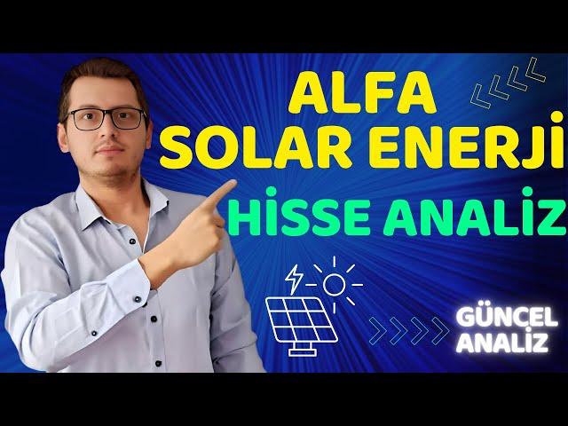 ALFA SOLAR ENERJİ HİSSE ANALİZ | ALFAS HİSSE ANALİZ | ALFA SOLAR HİSSE | ALFAS HİSSE | BİST