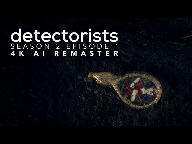 Detectorists - Season 2 Episode 1 - 4K AI Remaster - Full Episode