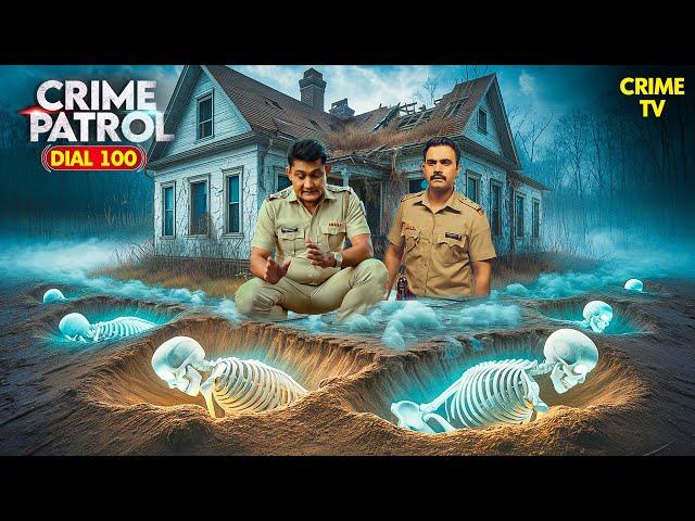 Police ने ढूंढा एक ऐसा घर जहां दफन है चमकीले कंकाल | Crime Patrol | Crime Patrol New Episode | CBI