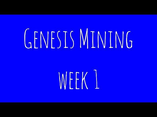 Genesis Mining - Weekly Updates - Week 1