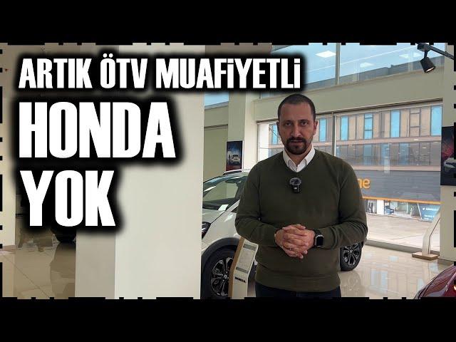 YENİ ÖTV DÜZENLEMESİ İLE ULAŞILAMAYACAK MARKALAR | HONDA 2025