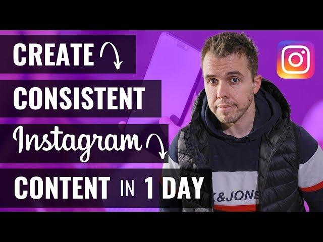 How To Create Consistent Content On Instagram 2020