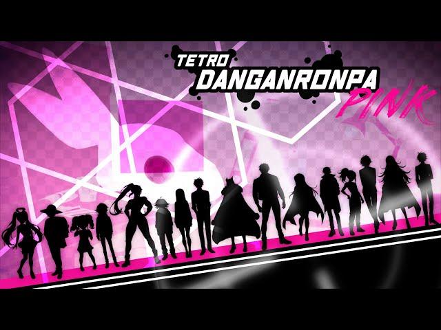 Tetro Danganronpa PINK - Fanmade Opening