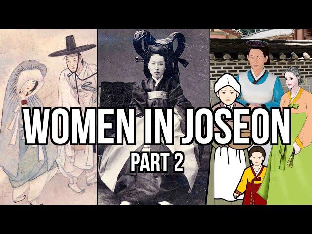 Women During the Joseon Dynasty (Part 2) (Korean History)