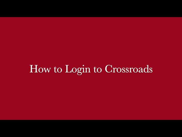 How to Login to Crossroads