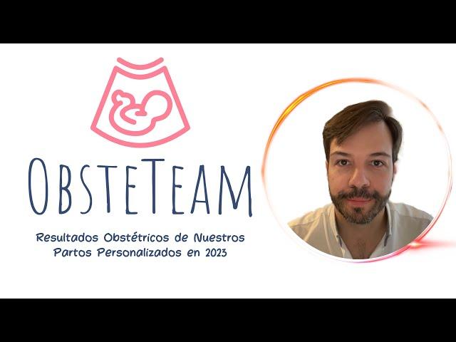 OBSTETEAM: Resultados Obstétricos de nuestros Partos Personalizados en 2023