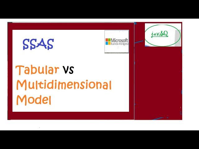 Comparing  SSAS Tabular  and  Multidimensional model