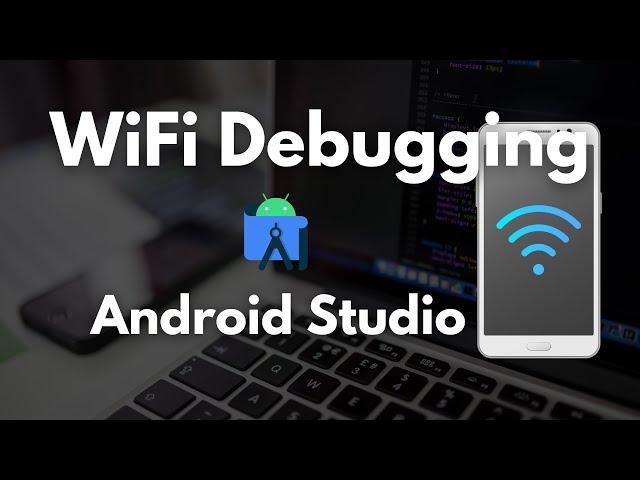 WiFi Debugging in Android Studio