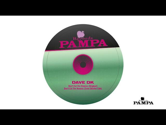 Dave DK - Don't Eat The Homies (PAMPA041)