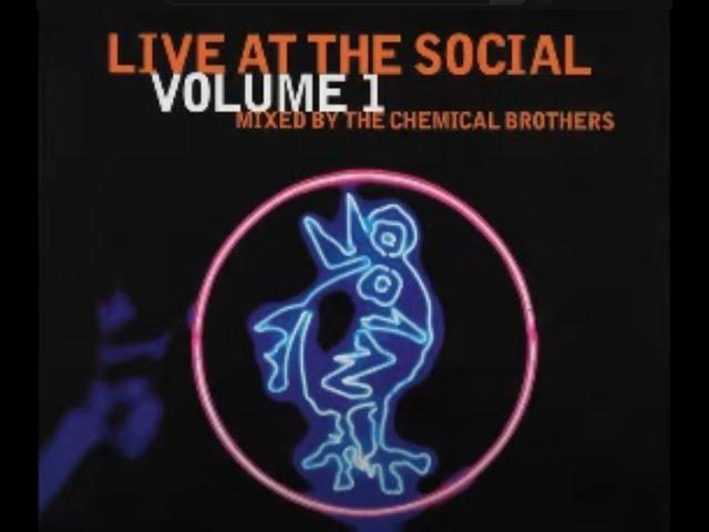 THE CHEMICAL BROTHERS - Live At The Social Volume 1