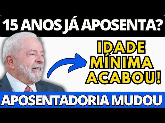 15 ANOS DE CONTRIBUIÇÃO CONSEGUE APOSENTAR  GOVERNO ANUNCIA NOVAS MUDANÇAS NA APOSENTADORIA