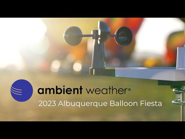 Ambient Weather | 2023 Albuquerque International Balloon Fiesta