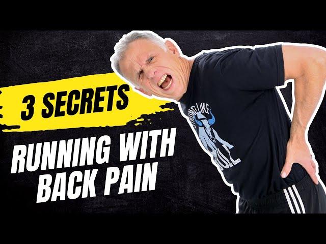 3 Secrets To Running With Low Back Pain