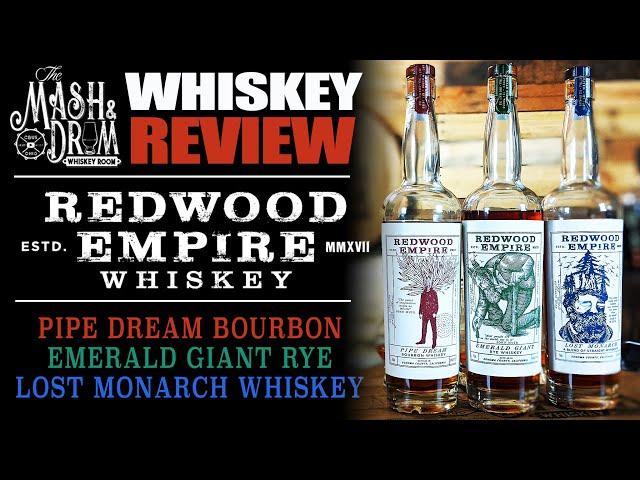 Redwood Empire Pipe Dream Bourbon, Emerald Giant Rye Whiskey & Lost Monarch Whiskey