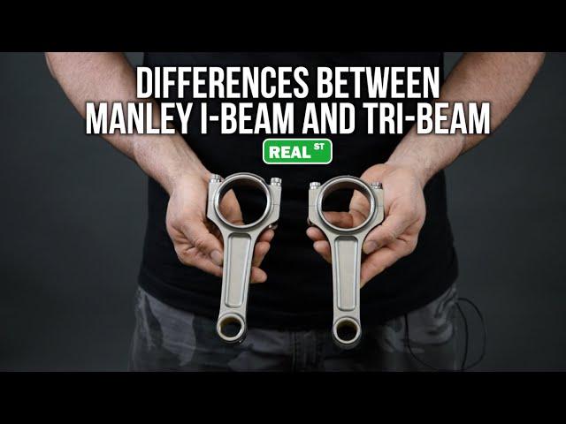 Comparing Manley I-Beam to Tri-Beam -  Product Highlight - Real Street Performance