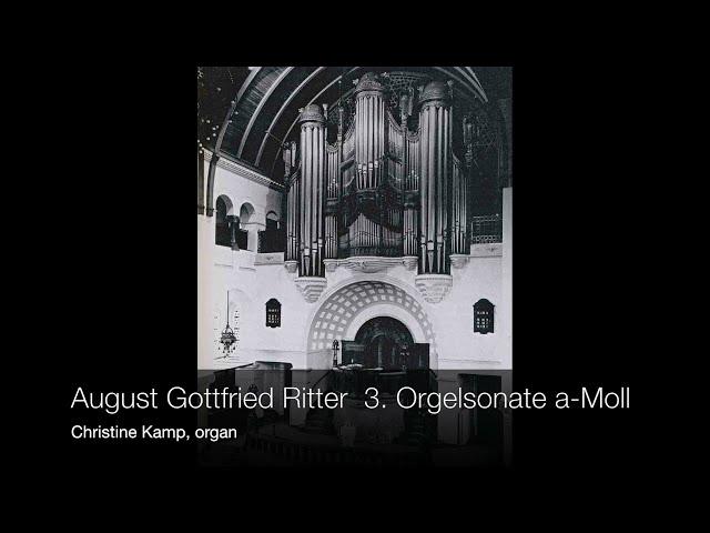 August G. Ritter: 3. Orgelsonate a-Moll - Christine Kamp, Walcker organ (75/IV, 1916), Doesburg