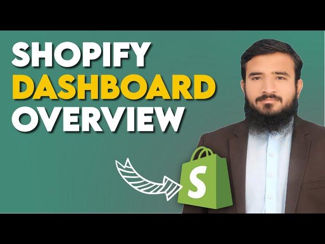 Shopify Dashboard: Complete Walkthrough To Shopify Dashboard In 2023 | Lesson 02