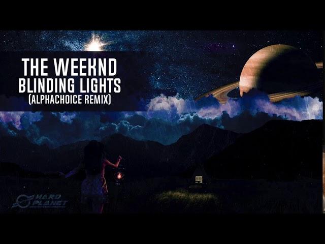 The Weeknd - Blinding Lights (Alphachoice Bootleg)