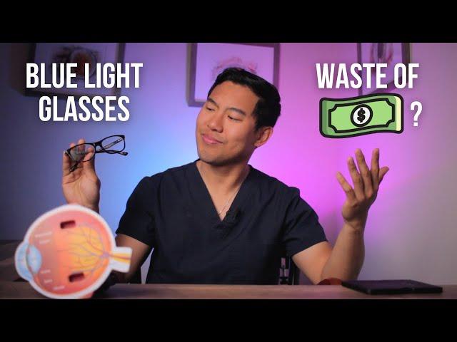 Blue Light Glasses -- A Waste of Money? Explained by an MD