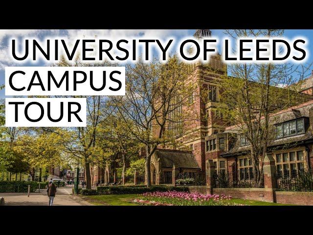 University of Leeds Full Campus Tour