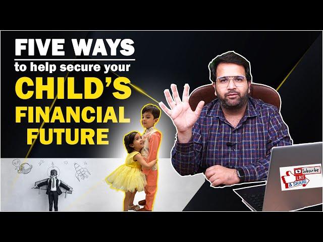 Do you want to secure your Child's Financial Future? - Hindi || CA ROHIT SETHI