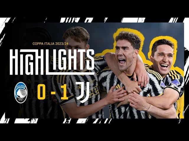 HIGHLIGHTS | ATALANTA 0-1 JUVENTUS | Vlahović seals Coppa Italia Victory 