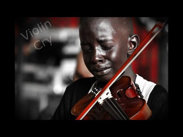 SAD VIOLIN - When the violin cries