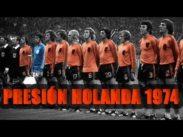 La naranja mecánica Holanda Fútbol Total - 1974 / Pressing netherlands football