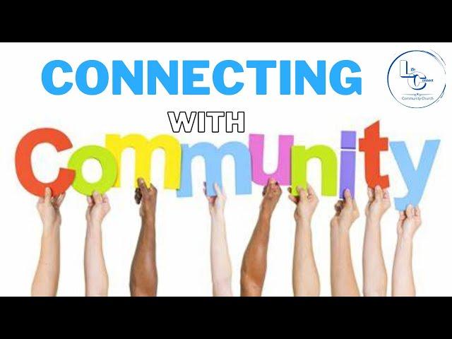 LifeConnect Community Church Bible Study | Connecting with Community