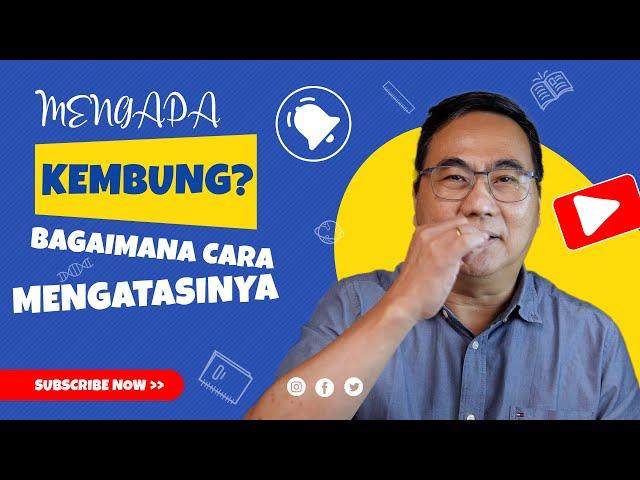 MENGAPA ANAK BAYI KEMBUNG? Anak Kembung? Saya Bisa Apa?