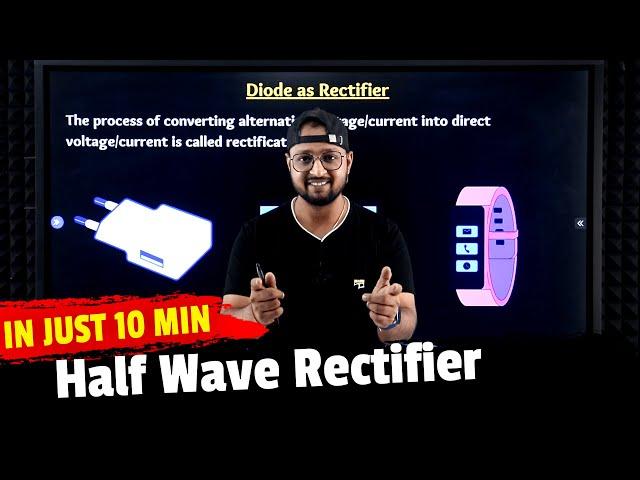 57. Half Wave Rectifier | Semi Conductors | Physics Baba 2.0