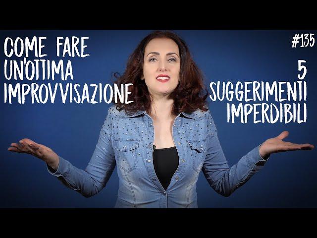 COME FARE UN' OTTIMA IMPROVVISAZIONE| Lezione di recitazione #135