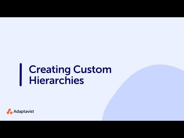 Creating Custom Jira Hierarchies | Hierarchy for Jira Cloud