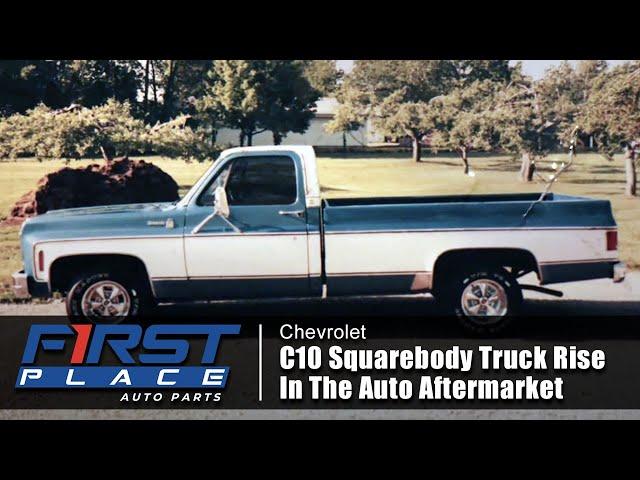 Rise of the Chevy C10 Squarebody Truck