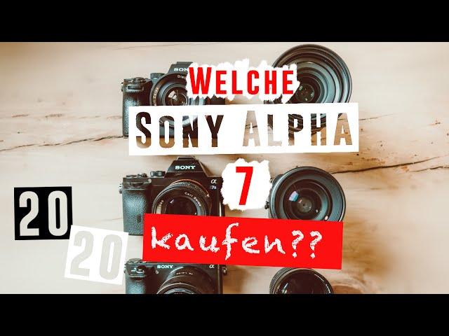 Welche Sony A7 kaufen?? | SONY A7, A7II, A7III, A7s, A7sII, A7r, A7rII, A7rII, A7rIV