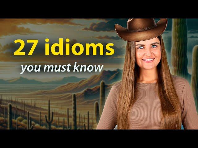 Learn 27 English Idioms for Fluent English Conversation!