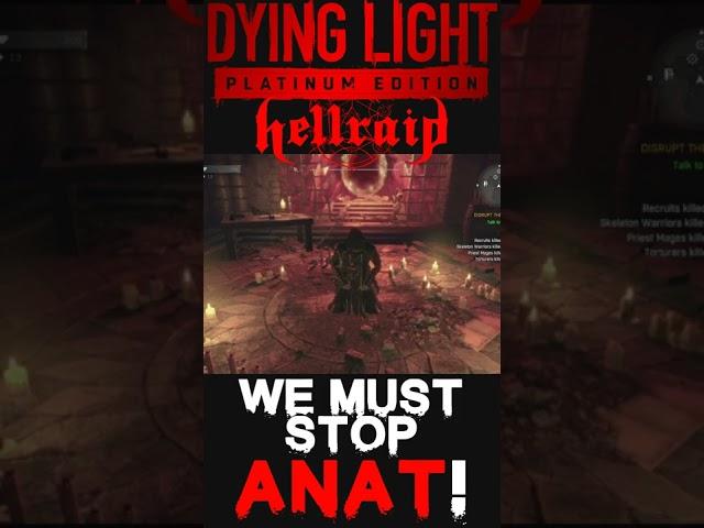 We must stop Anat! - Dying Light: Hellraid #Shorts