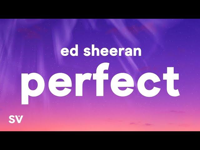 Ed Sheeran - Perfect (Lyrics)