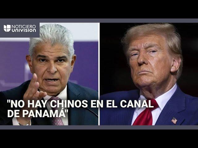 Presidente de Panamá le responde a Trump: niega la supuesta presencia de soldados chinos en el canal