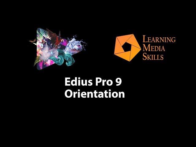 EDIUS 9: Orientation